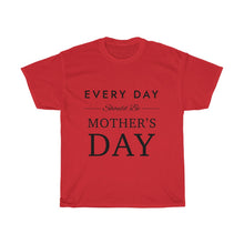 Load image into Gallery viewer, Every Day Should Be Cotton Tee