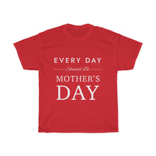 Load image into Gallery viewer, Everyday Should Be Cotton Tee