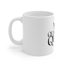 Load image into Gallery viewer, Quarantine Queen - Products For A Cause - Mug 11oz