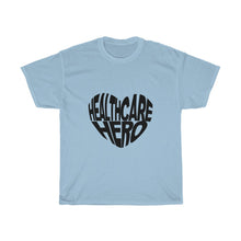 Load image into Gallery viewer, Healthcare Hero- Clothes For A Cause- Heavy Cotton Tee