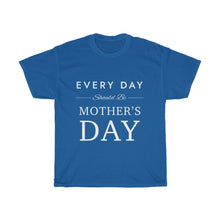 Load image into Gallery viewer, Everyday Should Be Cotton Tee