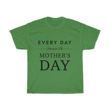 Load image into Gallery viewer, Every Day Should Be Cotton Tee