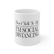 Load image into Gallery viewer, Don't Talk To Me - Products For A Cause- Mug 11oz