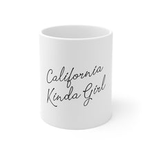 Load image into Gallery viewer, California Kinda Girl Mug 11oz