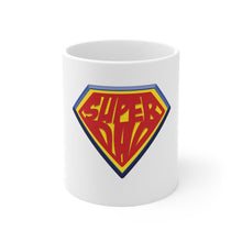 Load image into Gallery viewer, Super Dad Mug 11oz