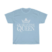 Load image into Gallery viewer, Quarantine Queen Cotton Tee- Clothes For A Cause