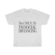 Load image into Gallery viewer, Don't Talk To Me Cotton Tee- Clothes For A Cause