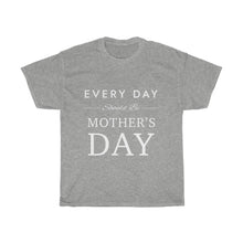 Load image into Gallery viewer, Everyday Should Be Cotton Tee