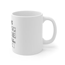 Load image into Gallery viewer, Before It Was Cool- Products For A Cause- Mug 11oz