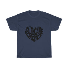 Load image into Gallery viewer, Healthcare Hero- Clothes For A Cause- Heavy Cotton Tee