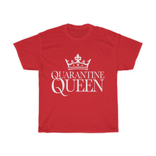 Load image into Gallery viewer, Quarantine Queen Cotton Tee- Clothes For A Cause
