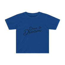 Load image into Gallery viewer, Dare To Dream Kids Tee