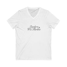 Load image into Gallery viewer, Together We Thrive Jersey Short Sleeve V-Neck Tee