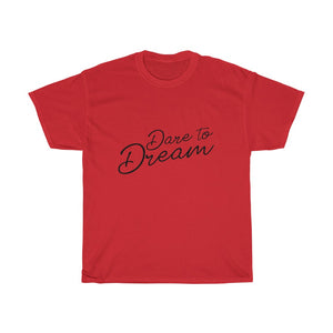 Dare To Dream Cotton Tee