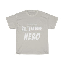 Load image into Gallery viewer, Stay At Home Hero Cotton Tee- Clothes For A Cause
