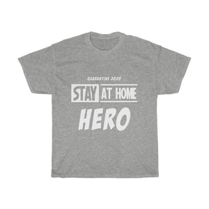 Stay At Home Hero Cotton Tee- Clothes For A Cause