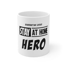 Load image into Gallery viewer, Stay At Home Hero- Products For A Cause - Mug 11oz
