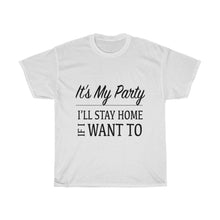 Load image into Gallery viewer, It&#39;s My Party Cotton Tee- Clothes For A Cause
