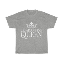 Load image into Gallery viewer, Quarantine Queen Cotton Tee- Clothes For A Cause
