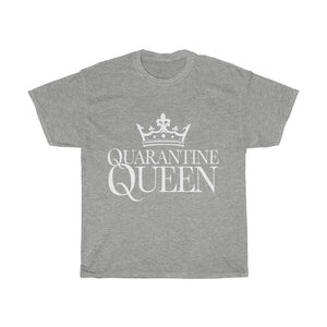 Quarantine Queen Cotton Tee- Clothes For A Cause