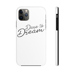 Dare To Dream Case Mate Tough Phone Cases