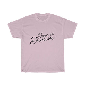 Dare To Dream Cotton Tee