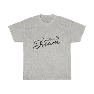 Dare To Dream Cotton Tee