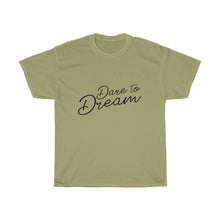 Load image into Gallery viewer, Dare To Dream Cotton Tee
