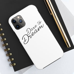 Dare To Dream Case Mate Tough Phone Cases