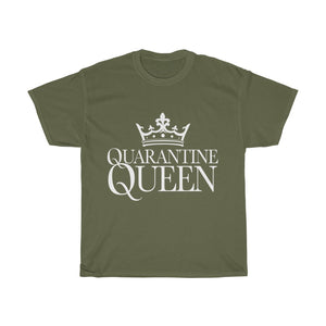 Quarantine Queen Cotton Tee- Clothes For A Cause