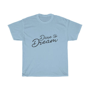 Dare To Dream Cotton Tee