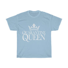 Load image into Gallery viewer, Quarantine Queen Cotton Tee- Clothes For A Cause
