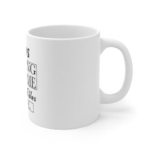 Load image into Gallery viewer, Before It Was Cool- Products For A Cause- Mug 11oz
