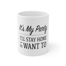 Load image into Gallery viewer, It&#39;s My Party - Products For A Cause- Mug 11oz
