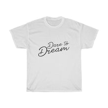 Load image into Gallery viewer, Dare To Dream Cotton Tee
