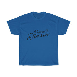 Dare To Dream Cotton Tee