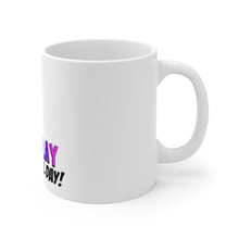 Load image into Gallery viewer, Play All Day- Products For A Cause- Mug 11oz
