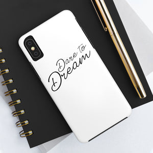 Dare To Dream Case Mate Tough Phone Cases