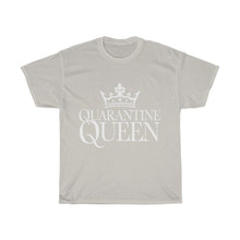 Load image into Gallery viewer, Quarantine Queen Cotton Tee- Clothes For A Cause
