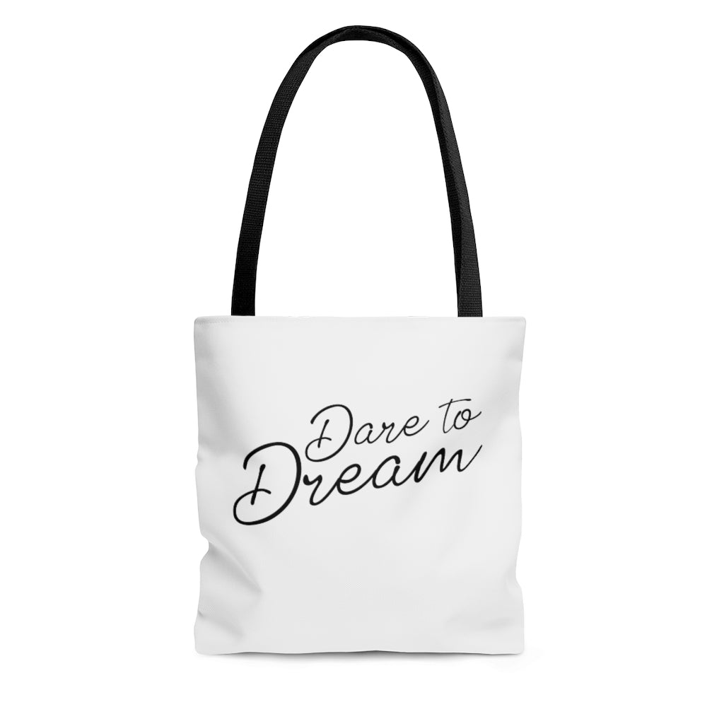 Dare To Dream Tote Bag