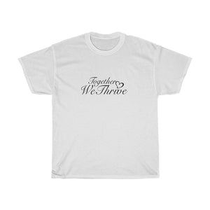 Together We Thrive Unisex Heavy Cotton Tee