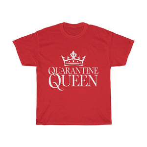 Quarantine Queen Cotton Tee- Clothes For A Cause