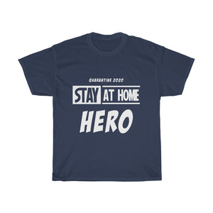 Stay At Home Hero Cotton Tee- Clothes For A Cause