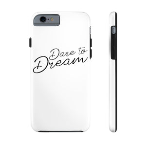 Dare To Dream Case Mate Tough Phone Cases