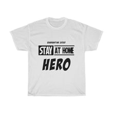 Load image into Gallery viewer, Stay At Home Hero Cotton Tee- Clothes For A Cause
