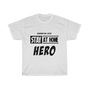 Stay At Home Hero Cotton Tee- Clothes For A Cause