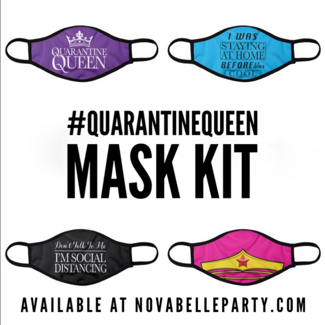 #QuarantineQueen Face Mask Four Pack-Reusable and Washable- Products For A Cause