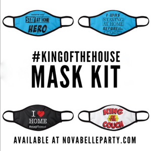 #Kingofthehouse Face Mask Four Pack-Reusable and Washable- Products For A Cause